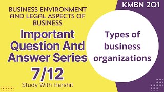 Business Environment and Legal Aspects of Business Q&A 7/12 | business organizations type (2024)