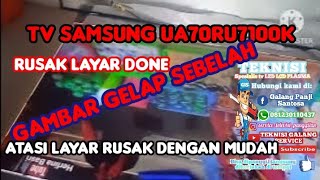 Tv LED Samsung 70 inchi gambar gelap sebelah kadang getar