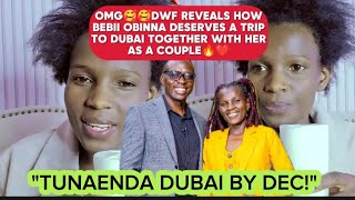 OMG🥰🥰DWF REVEALS HOW BEBII OBINNA DESERVES A TRIP TO DUBAI TOGETHER WITH HER AS A COUPLE🔥❤