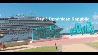 Day 3 Domincan Republic Carnival Splendor