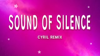 Disturbed - Sound Of Silence (CYRIL Remix) (Lyrics)