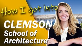 How 'Architecture School Review' Helped Emily Get Into CLEMSON, Columbia GSAPP and UC Berkeley