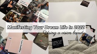 Manifest Your Dream Life In 2022 | Vision Board & How To Use It ✨