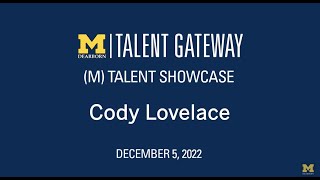 (M)Talent Candidate Cody Lovelace (December 2022)