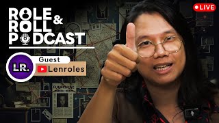 เรื่องต่อไปจะเป็นธีมไหนดี : Role&Roll Podcast ft.Gm@Lenroles