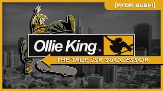 Ollie King: The True JSR Successor (A Random vid about an awesome arcade game)