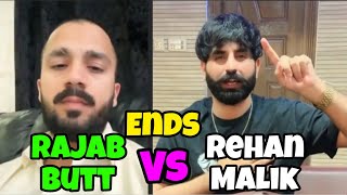 Finely Rehan Malik vs Rajab Butt ends | Rehan Malik vs Rajab butt fight ends | Rehan Malik | Rajab