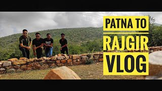 Rajgir Trip || Patna to Rajgir