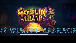 Challenge Friday! 50 Wins Challenge profit session on Goblin Grand | Chumba Casino!