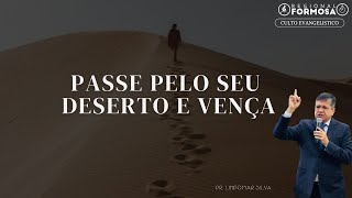 Passe Pelo Seu Deserto e Vença - Pr.  Lindomar Silva