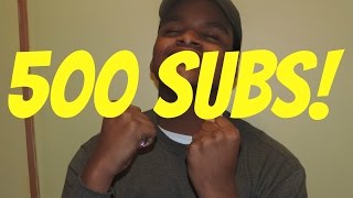 THANK YOU FOR 500 SUBSCRIBERS!