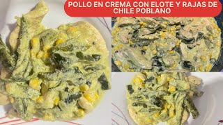 POLLO EN CREMA CON ELOTE Y CHILE POBLANO.