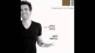 Todd Carey (W Amber Rubarth ) - Gotta Be Next To You (Official Release)