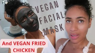 The BEST vegan facial mask, SOY LESS  VEGAN FRIED CHICKEN and Vegan Coffee  IT'S VEGAN DAY!