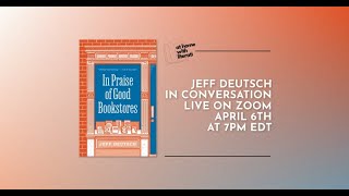 At Home with Literati: Jeff Deutsch, In Praise of Good Bookstores