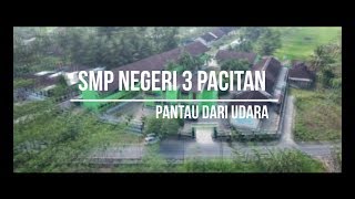 #Pantau Udara Gedung SMP Negeri 3 Pacitan