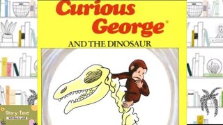 CURIOUS GEORGE AND THE DINOSAUR 🦕  | READ ALOUD FOR KIDS 📚  | STORYTIME FOR KIDS 📚