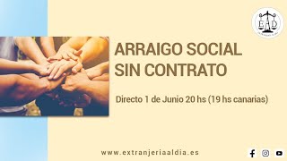 ARRAIGO SOCIAL SIN CONTRATO