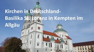 Kirchen in Deutschland- Basilika St. Lorenz in Kempten im Allgäu