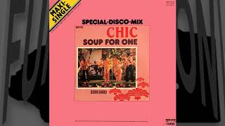 Chic - Soup For One (Special-Disco-Mix)