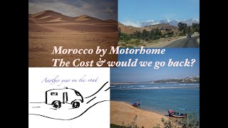 What we thought about  our first Motorhome trip to Morocco, and how much did it cost us