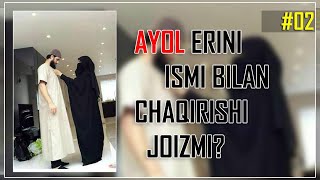 Ayol erini ismi bilan chaqirishi joizmi? | Abdulloh Zufar