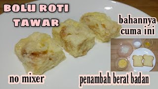 Resep MPASI Cemilan Bolu Roti Tawar || Snack MPASI || NO MIXER