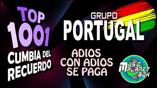 GRUPO PORTUGAL - ADIOS CON ADIOS SE PAGA - Cumbia Boliviana del Recuerdo