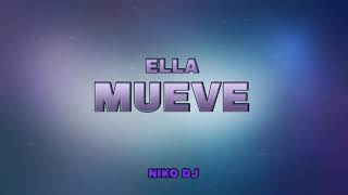 Ella mueve - (Perreo) Kaleb Di Masi x Niko DJ