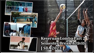 DAY 2 | EVENT LOMBA | SEMESTER BREAK ACTIVITY | 2023 | SMA ANNUQAYAH