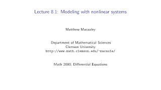 Differential Equations, Lecture 8.1: Modeling with nonlinear systems