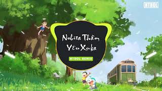 Nobita Thầm Yêu Xuka ( Htrol Remix ) Duyên kendy, Lê Dương Bảo Lâm | Nhạc Tiktok Gây Nghiện 2022