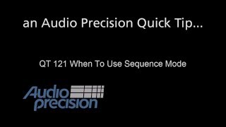 QT121 - When to Use Sequence Mode