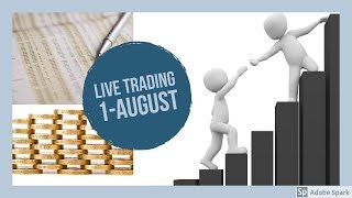 Live Trading 1 August