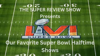 Mixed Bag - Ranking The Super Bowl Halftime Shows