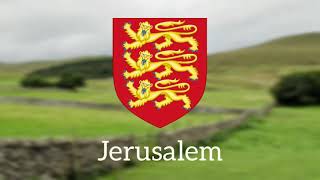 Unofficiall Anthem of England: Jerusalem