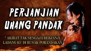 KISAH NGERI - PERJANJIAN SAKRAL DENGAN SOSOK UHANG PANDAK