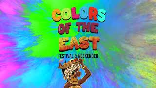 Colors of The East Festival & Weekender - May 24th - 26th