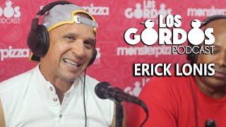 Los Gordos Podcast - Invitado Erick Lonis