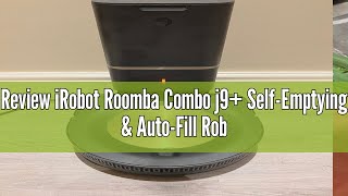 Review iRobot Roomba Combo j9+ Self-Emptying & Auto-Fill Robot Vacuum & Mop – Multi-Functional Base