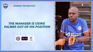 CHELSEA 1-1 CRYSTAL PALACE (NIGERIAN FAN REACTION) PREMIER LEAGUE 2024-25 HIGHLIGHTS