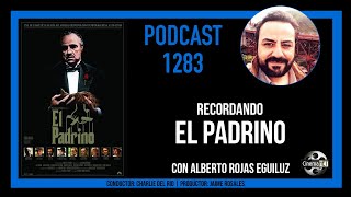 CinemaNET 1283: Recordando El Padrino (The Godfather, 1972) con Alberto Rojas Eguiluz.