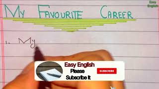 My Favourite Career | Teacher | 10 Lines Essay on My favourite career | To be a good English teacher