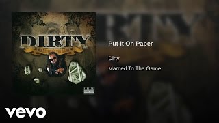 Dirty - Put It On Paper