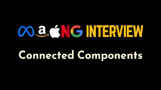 Connected Components in Coding Interviews | Number of Provinces | Number of Islands | Geekific