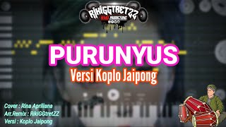 PURUNYUS || Cover.Rina Apriliana || Versi Koplo Jaipong (Official Music Remix 2022)