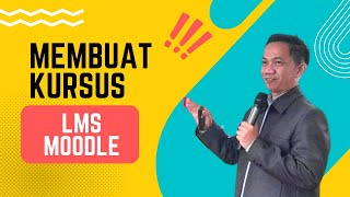 Cara Membuat Kursus Baru di LMS Moodle