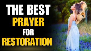 There is no better Prayer for Restoration | Peace of Mind | Financial | Family | Relationships