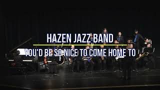 Hazen Jazz Band - You'd Be So Nice To Come Home To