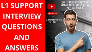 L1 Support Interview questions with answers | What are most important L1 Support interview questions